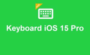 Keyboard iOS 15 Pro APK 1.1.5 Full Mod (MEGA)